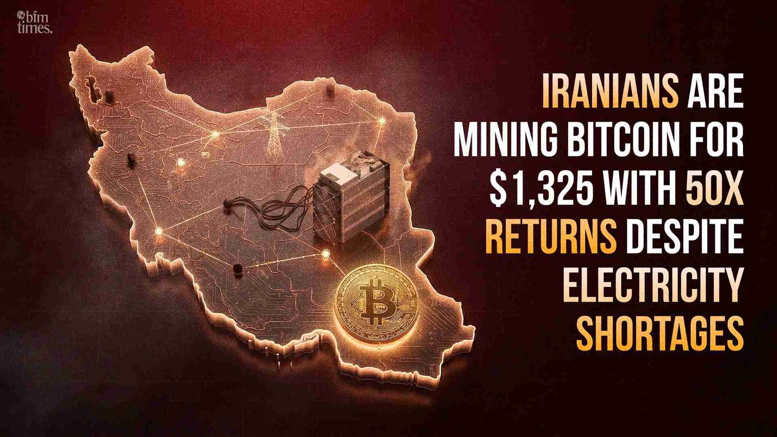 Iranians are Mining Bitcoin for $1,325 with 50x Returns Despite Electricity Shortages