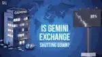 Is Gemini Shutting Down
