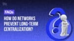 The Perpetual Battle_ How Networks Prevent Long-Term Centralization