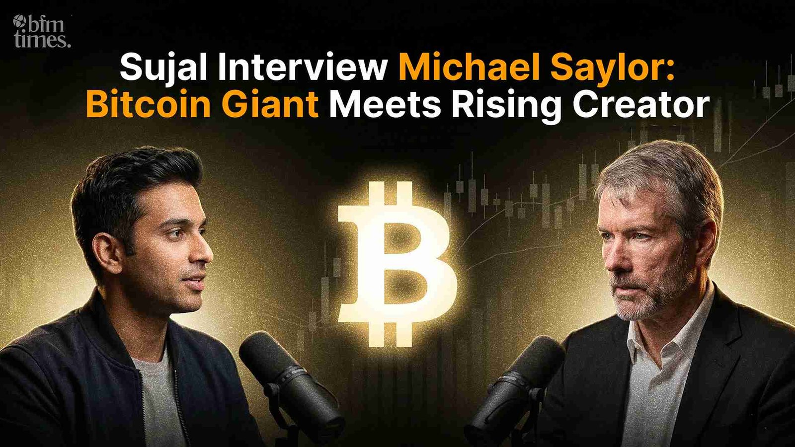 Sujal Interview Michael Saylor_ Bitcoin Giant Meets Rising Creator