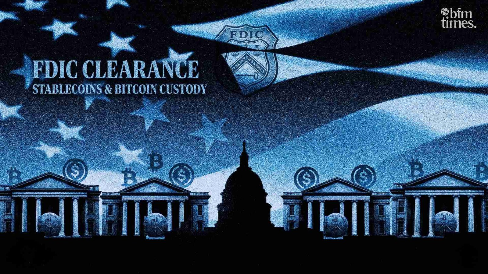 FDIC Clears Banks for Stablecoins and Bitcoin Custody_11zon