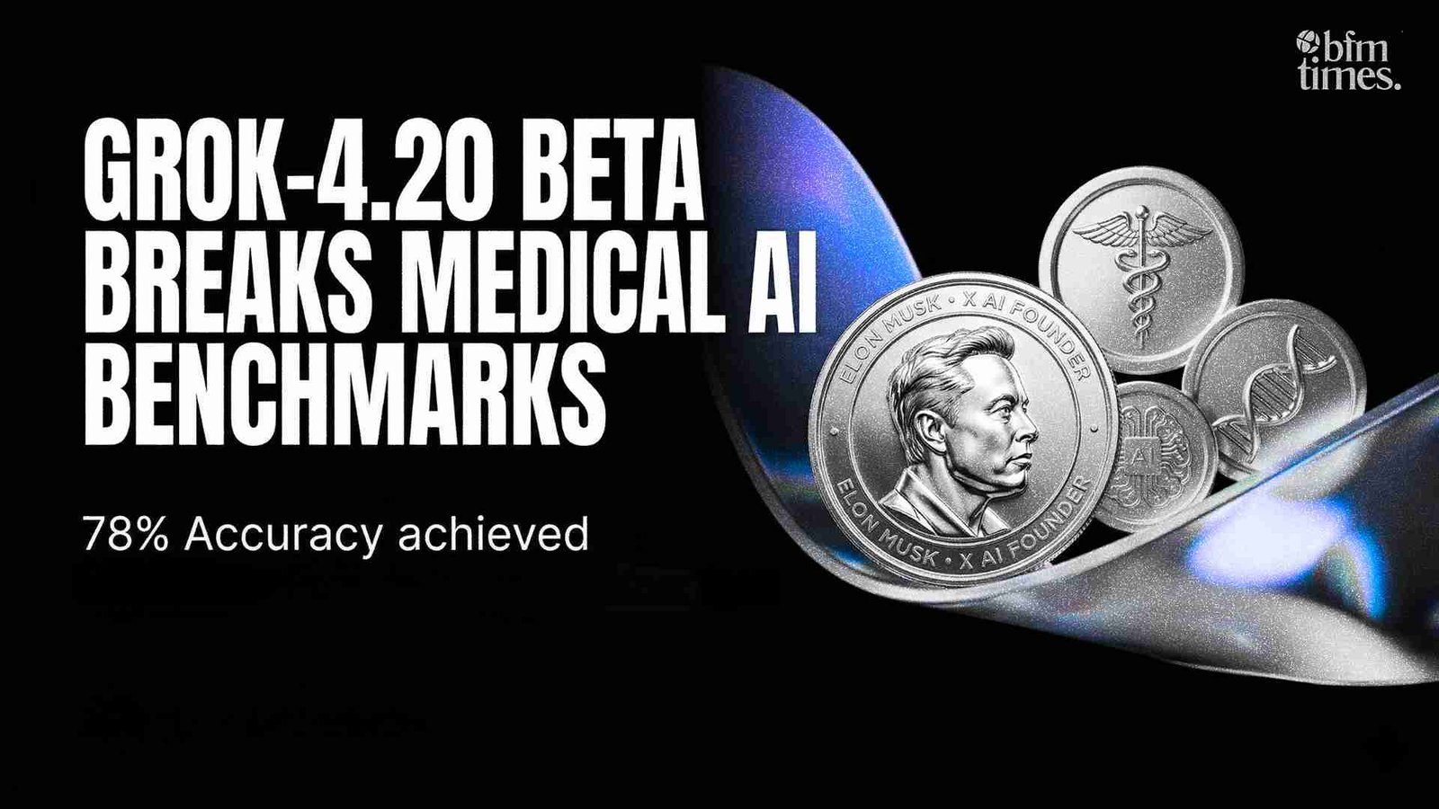 Grok-4.20 Beta Breaks Medical AI Benchmarks_ 78% Accuracy