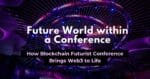 Blockchain Futurist Conference